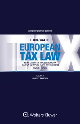 Európske daňové právo: Nepriame zdaňovanie: II. zväzok, nepriame zdaňovanie - European Tax Law: Volume II, Indirect Taxation