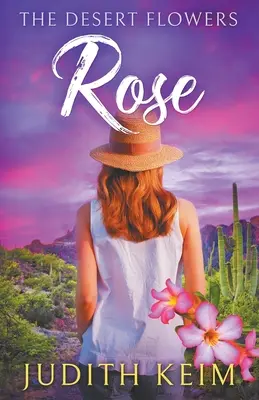 Púštne kvety - Ruža - The Desert Flowers - Rose