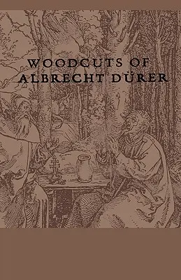 Drevoryty Albrechta Dürera - Woodcuts Of Albrecht Durer