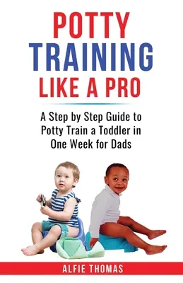 Tréning na nočník ako profesionál - Potty Training Like a Pro