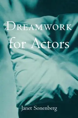 Práca so snami pre hercov - Dreamwork for Actors
