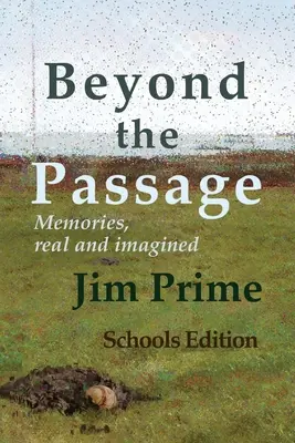 Za hranicami prechodu: Spomienky, skutočné a imaginárne - Beyond the Passage: Memories, real and imagined