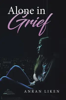 Sám v smútku - Alone in Grief
