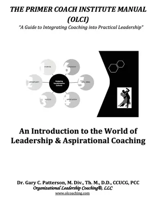 Príručka Inštitútu kouča Primer: Úvod do sveta líderstva a aspiračného koučovania - The Primer Coach Institute Manual: An Introduction to the World of Leadership & Aspirational Coaching