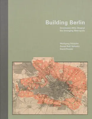 Budovanie Berlína: Pionieri, ktorí rozvíjali vznikajúcu metropolu - Building Berlin: Pioneers Who Developed the Emerging Metropolis