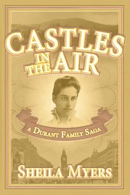 Zámky vo vzduchu: Sága rodiny Durantovcov - Castles in the Air: a Durant Family Saga