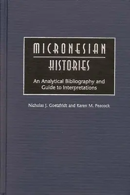 Dejiny Mikronézie: Analytická bibliografia a sprievodca interpretáciami - Micronesian Histories: An Analytical Bibliography and Guide to Interpretations