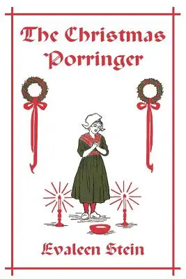 Vianočný nosič (Yesterday's Classics) - The Christmas Porringer (Yesterday's Classics)