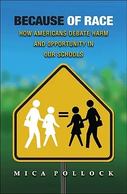 Kvôli rase: Ako Američania diskutujú o škodách a príležitostiach v našich školách - Because of Race: How Americans Debate Harm and Opportunity in Our Schools