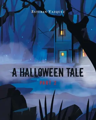 Halloweenská rozprávka: Časť 2 - A Halloween Tale: Part 2