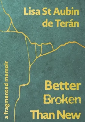 Lepšie rozbitý ako nový - Roztrieštené memoáre - Better Broken Than New - A Fragmented Memoir