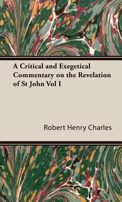 Kritický a exegetický komentár k Zjaveniu svätého Jána I. diel - A Critical and Exegetical Commentary on the Revelation of St John Vol I