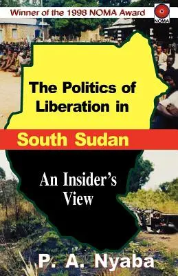 Politika oslobodenia v Južnom Sudáne - The Politics of Liberation in South Sudan