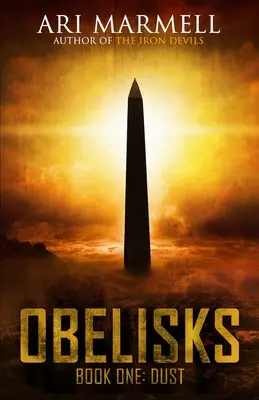 Obelisky, kniha prvá: Prach - Obelisks, Book One: Dust