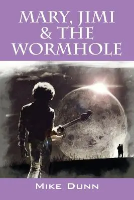 Mary, Jimi a červotoč - Mary, Jimi & The Wormhole