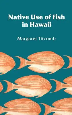 Domorodé využitie rýb na Havaji - Native Use of Fish in Hawaii