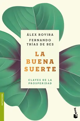 La Buena Suerte: Claves de la Prosperidad / Dobré šťastie: Kľúče k prosperite - La Buena Suerte: Claves de la Prosperidad / Good Luck: The Keys to Prosperity