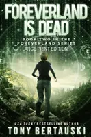 Foreverland je mŕtvy (Large Print Edition): Vedecko-fantastický triler - Foreverland is Dead (Large Print Edition): A Science Fiction Thriller