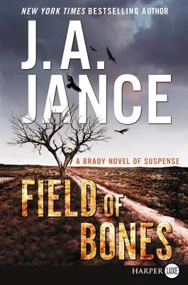 Pole kostí: A Brady Novel of Suspense - Field of Bones: A Brady Novel of Suspense