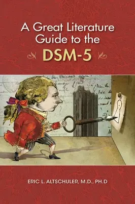 Sprievodca veľkou literatúrou k Dsm-5 - A Great Literature Guide to the Dsm-5