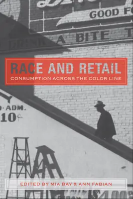 Rasa a maloobchod: Spotreba cez farebnú čiaru - Race and Retail: Consumption Across the Color Line