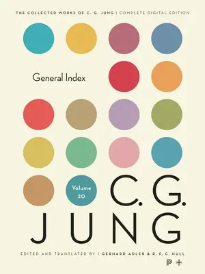 Súborné dielo C. G. Junga, zväzok 20: všeobecný index - Collected Works of C. G. Jung, Volume 20: General Index