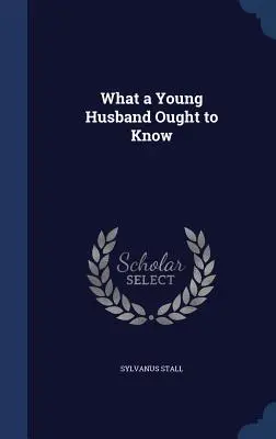 Čo by mal vedieť mladý manžel - What a Young Husband Ought to Know