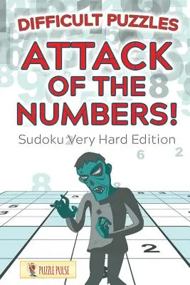 Útok čísel! Ťažké hádanky: Sudoku Very Hard Edition - Attack Of The Numbers! Difficult Puzzles: Sudoku Very Hard Edition