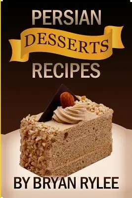 Jednoduché perzské dezerty Recepty - Easy Persian desserts Recipes
