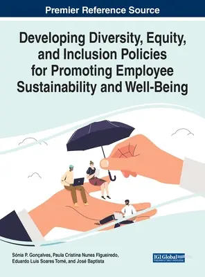 Rozvoj politík rozmanitosti, rovnosti a inklúzie na podporu udržateľnosti a pohody zamestnancov - Developing Diversity, Equity, and Inclusion Policies for Promoting Employee Sustainability and Well-Being