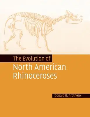 Vývoj severoamerických nosorožcov - The Evolution of North American Rhinoceroses