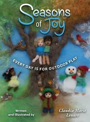 Ročné obdobia radosti: Každý deň je určený na hru vonku - Seasons of Joy: Every Day is for Outdoor Play