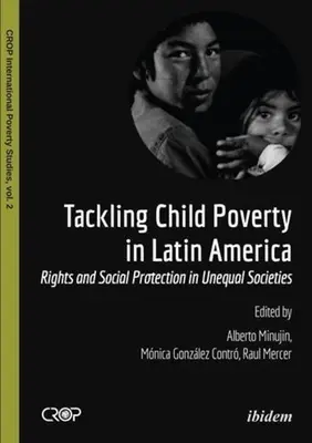 Riešenie chudoby detí v Latinskej Amerike: Právo a sociálna ochrana v nerovných spoločnostiach - Tackling Child Poverty in Latin America: Rights and Social Protection in Unequal Societies