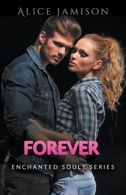 Séria Očarené duše Navždy kniha 5 - Enchanted Souls Series Forever Book 5