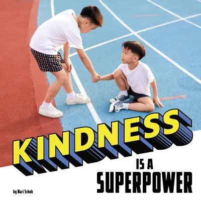 Láskavosť je superschopnosť - Kindness Is a Superpower