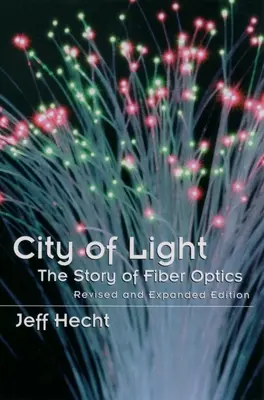 Mesto svetla: Príbeh optických vlákien - City of Light: The Story of Fiber Optics