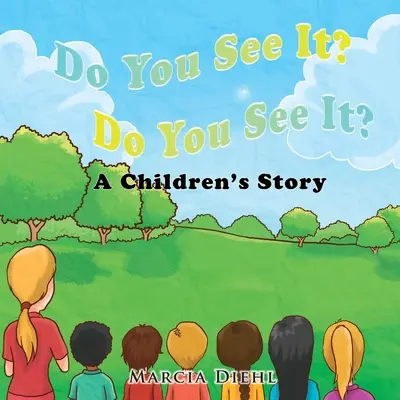 Vidíte to? Vidíš to?: Príbeh pre deti - Do You See It? Do You See It?: A Children's Story