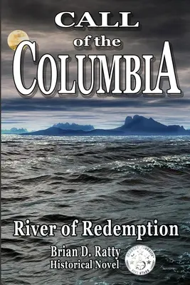 Volanie Kolumbie: Rieka vykúpenia - Call of the Columbia: River of Redemption