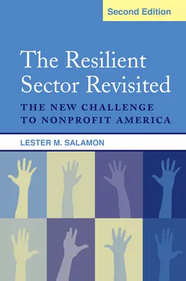 Revízia odolného sektora: Nová výzva pre neziskové organizácie v Amerike - The Resilient Sector Revisited: The New Challenge to Nonprofit America