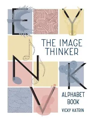 Abecedná kniha pre obrazových mysliteľov - The Image Thinker Alphabet Book