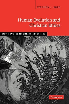 Ľudská evolúcia a kresťanská etika - Human Evolution and Christian Ethics