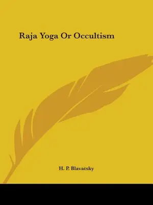 Rádža joga alebo okultizmus - Raja Yoga Or Occultism