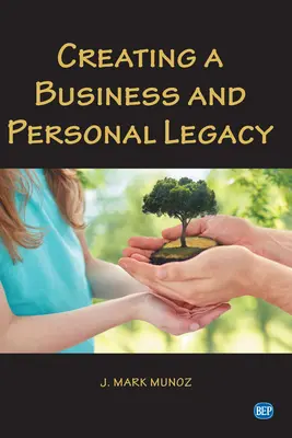 Vytváranie podnikateľského a osobného dedičstva - Creating A Business and Personal Legacy