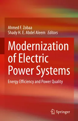 Modernizácia elektrických energetických systémov: Energetická efektívnosť a kvalita elektrickej energie - Modernization of Electric Power Systems: Energy Efficiency and Power Quality