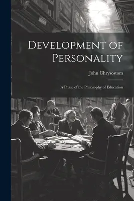 Rozvoj osobnosti: Fáza filozofie výchovy - Development of Personality: A Phase of the Philosophy of Education