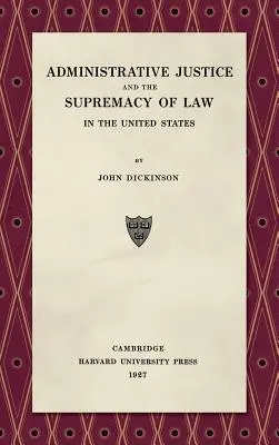 Správne súdnictvo a nadradenosť práva (1927) - Administrative Justice and the Supremacy of Law (1927)
