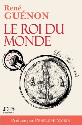 Le Roi du monde: dition 2022 incluant prface et bibliographie de Ren Gunon