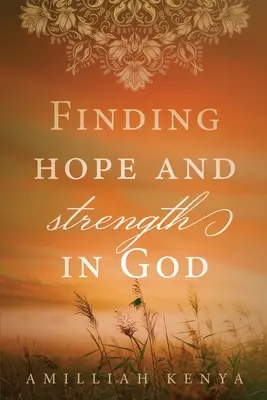 Nájsť nádej a silu v Bohu: Denná pobožnosť - Finding Hope and Strength in God: A Daily Devotional