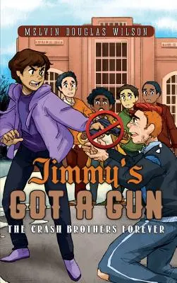 Jimmy má zbraň: Bratia Crashovci navždy - Jimmy's Got a Gun: The Crash Brothers Forever
