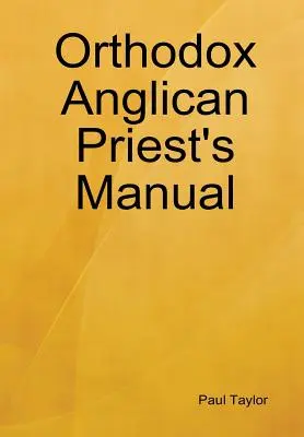 Príručka ortodoxného anglikánskeho kňaza - Orthodox Anglican Priest's Manual